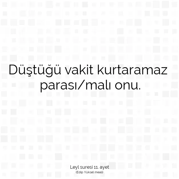 Ayetbul | Kuran Mealleri | Quran | Leyl suresi 11. ayet