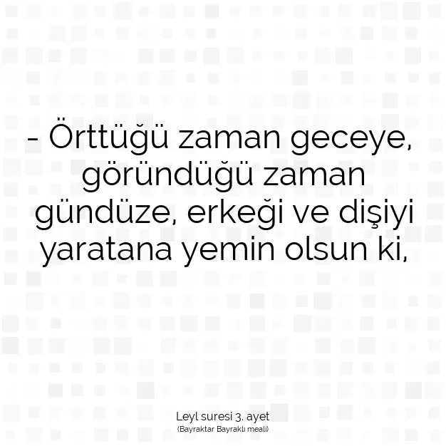 Ayetbul | Kuran Mealleri | Quran | Leyl suresi 3. ayet