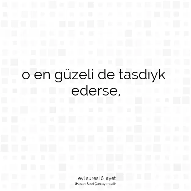 Ayetbul | Kuran Mealleri | Quran | Leyl suresi 6. ayet