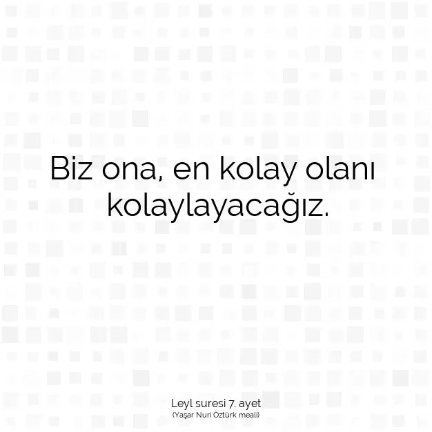 Ayetbul | Kuran Mealleri | Quran | Leyl suresi 7. ayet
