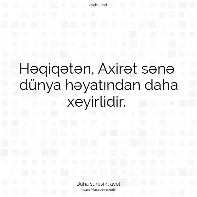 Ayetbul | Kuran Mealleri | Quran | Duha suresi 4. ayet