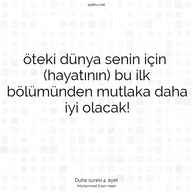 Ayetbul | Kuran Mealleri | Quran | Duha suresi 4. ayet