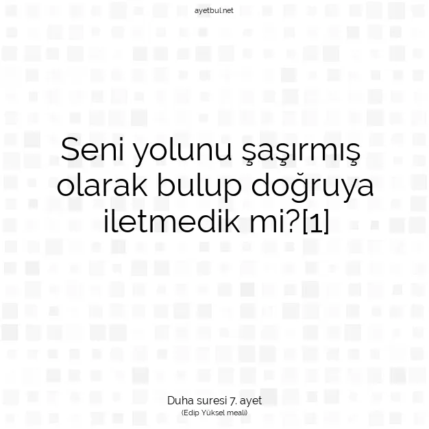 Ayetbul | Kuran Mealleri | Quran | Duha suresi 7. ayet