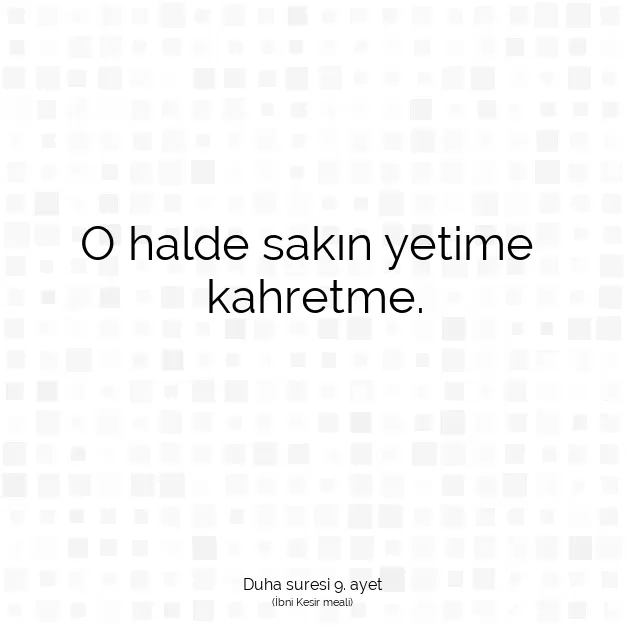 Ayetbul | Kuran Mealleri | Quran | Duha suresi 9. ayet