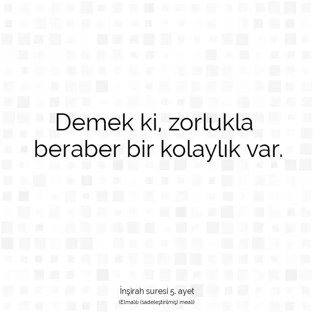 Ayetbul | Kuran Mealleri | Quran | İnşirah suresi 5. ayet