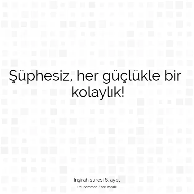Ayetbul | Kuran Mealleri | Quran | İnşirah suresi 6. ayet