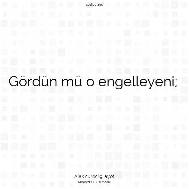 Ayetbul | Kuran Mealleri | Quran | Alak suresi 9. ayet