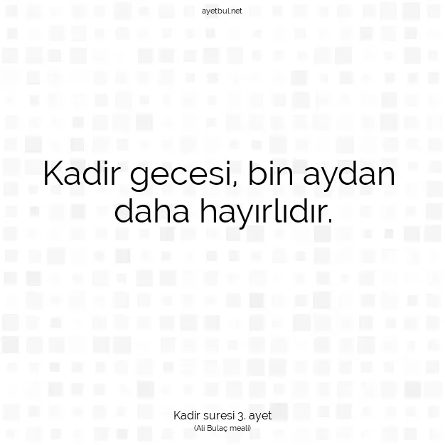 Ayetbul | Kuran Mealleri | Quran | Kadir suresi 3. ayet