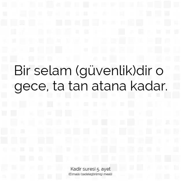 Ayetbul | Kuran Mealleri | Quran | Kadir suresi 5. ayet