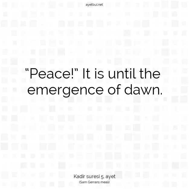 Ayetbul | Kuran Mealleri | Quran | Kadir suresi 5. ayet