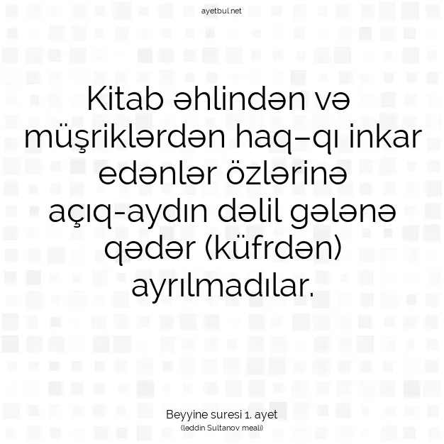 Ayetbul | Kuran Mealleri | Quran | Beyyine suresi 1. ayet