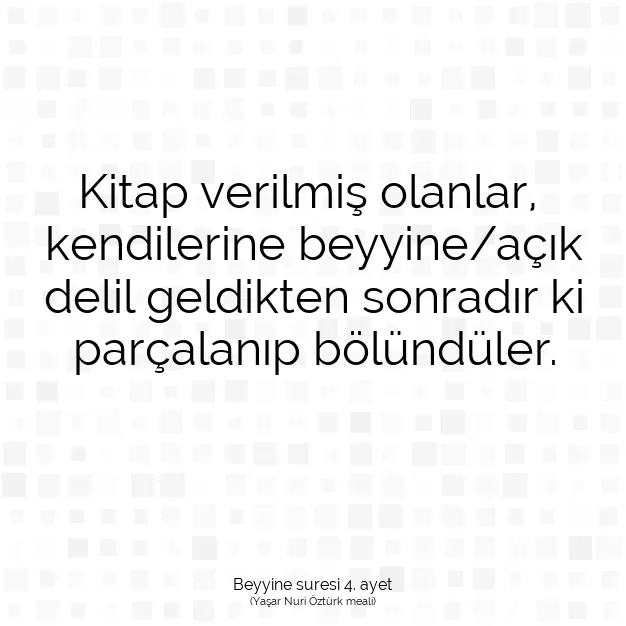 Ayetbul | Kuran Mealleri | Quran | Beyyine suresi 4. ayet