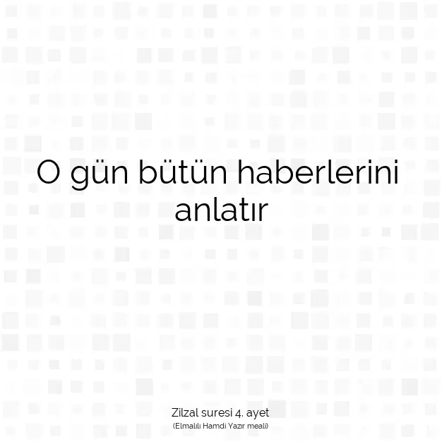 Ayetbul | Kuran Mealleri | Quran | Zilzal suresi 4. ayet