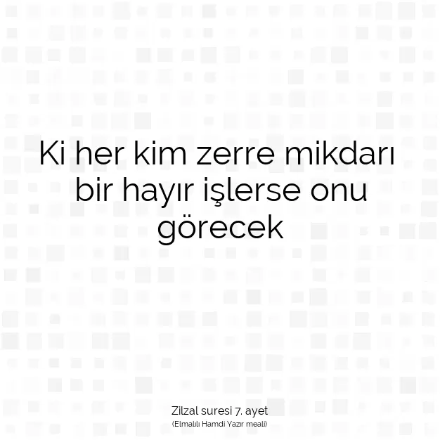 Ayetbul | Kuran Mealleri | Quran | Zilzal suresi 7. ayet